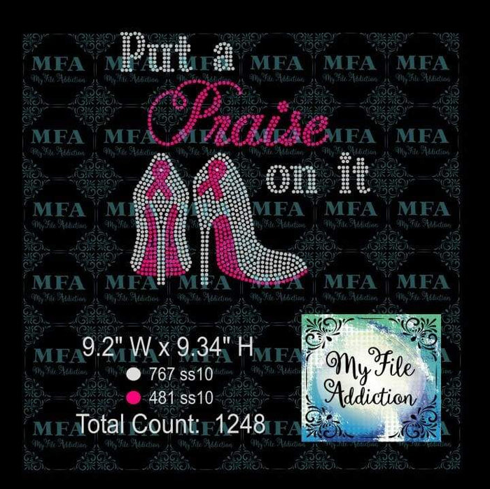 Put a Praise on it Cancer Awareness Rhinestone Digital Download File - My File Addiction