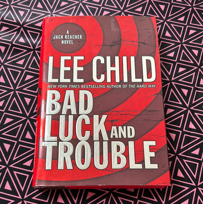 Bad Luck and Trouble: A Jack Reacher Novel by Lee Child