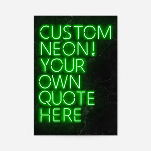 Custom Quote Neon Sign Print Green