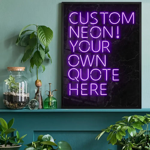 Purple custom neon sign print with "CUSTOM NEON! YOUR OWN QUOTE HERE" text on black marble background.
