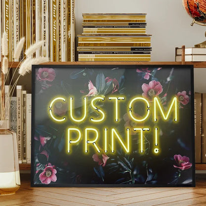 Custom yellow neon sign print with "CUSTOM PRINT!" text on a dark floral background.