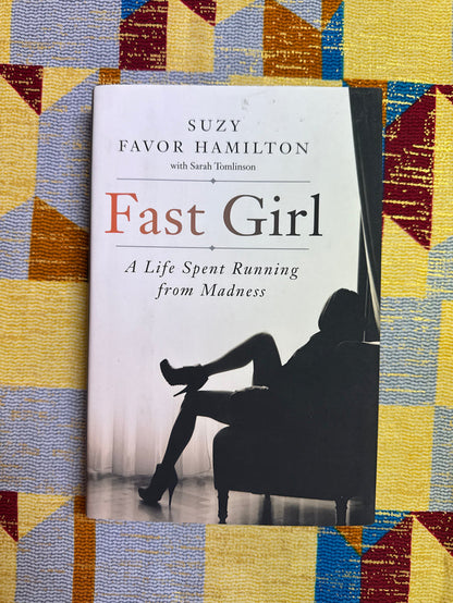 Fast Girl by Suzy Favor Hamilton