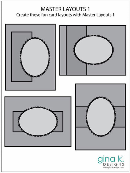 Gina K. Designs - Die - Masters Layouts 1. Master Layouts 1 is the first in a series of card layout templates. These dies will help you cut perfect layers for front panels for A2 cards. They will cut the front panel and the 1/8" layering panel for that perfect thin layered edge. The ovals can be used separately or together to created a decorative edged stack. The long thin rectangle can be an accent piece or a divider for an upright A2 card. Available at Embellish Away located in Bowmanville Ont
