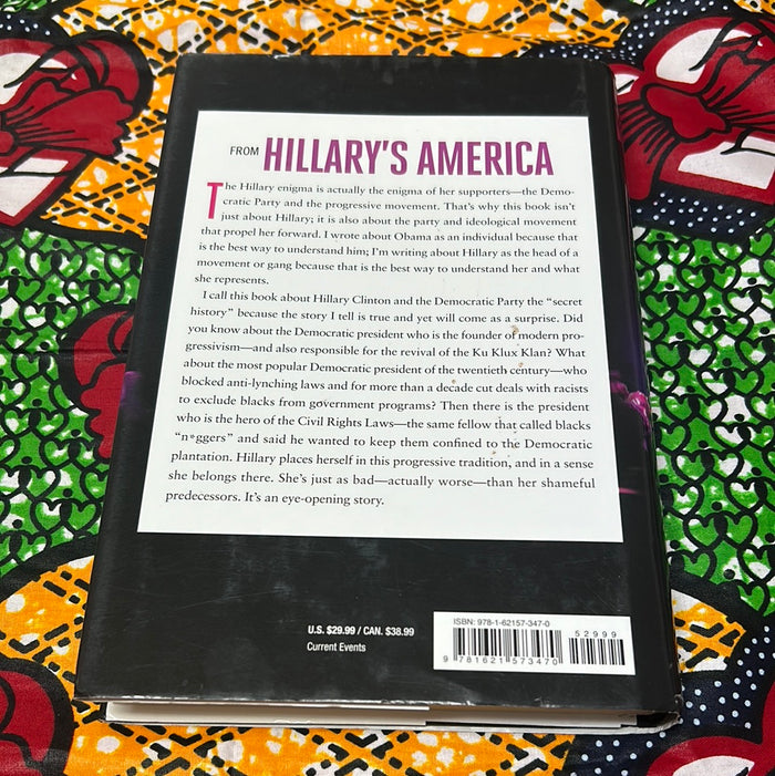 Hillary's America: The Secret History of the Democratic Party by Dinesh Dâ€™Souza
