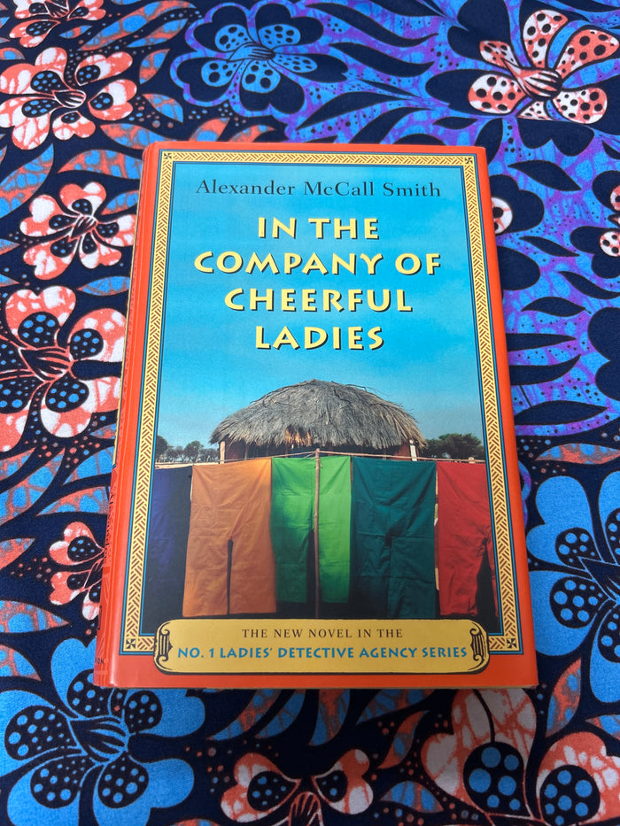 In the Compnay of Cheerful Ladies by Alexander McCall Smith
