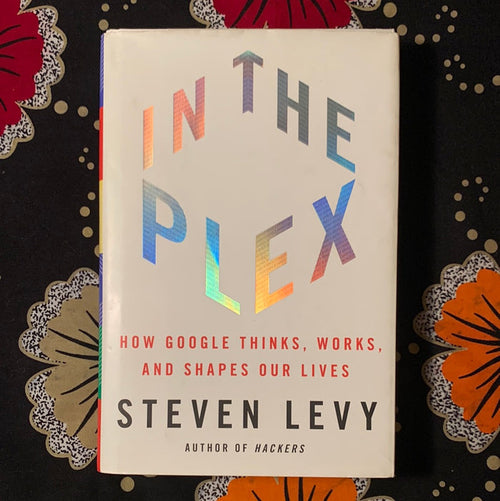 In The Plex by Steven Levy