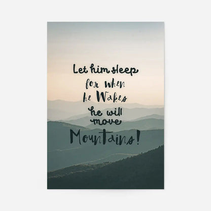 Let Him Sleep" quote print with playful black fonts over subtle, cool-toned mountain background.