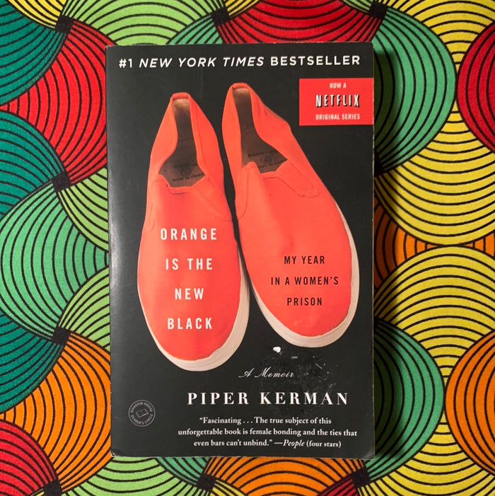 Orange is the New Black by Piper Kerman