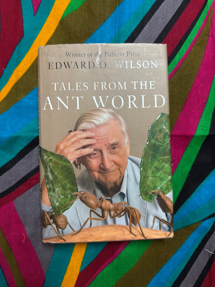 Tales from the Ant World by EO Wilson