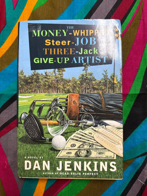 The Money Whipped Steer Job Three Jack Give Up Artist by Dan Jenkins